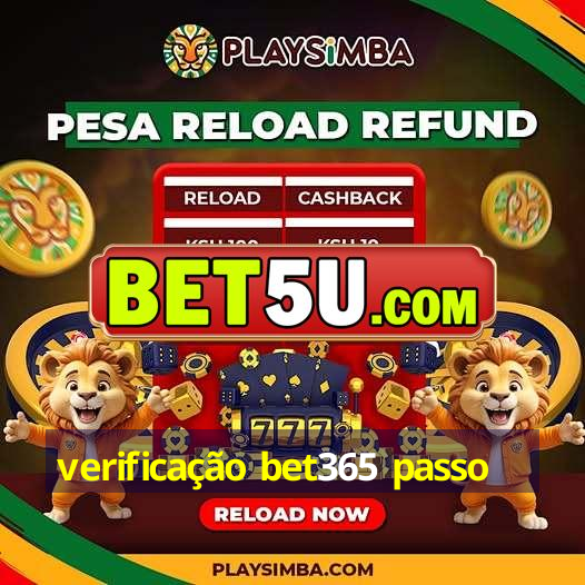 verificação bet365 passo